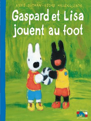 cover image of Gaspard et Lisa jouent au foot
